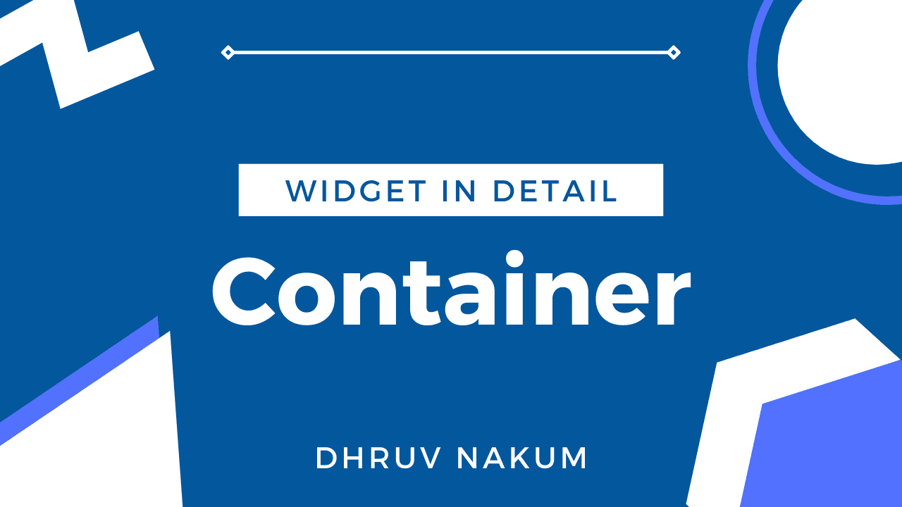 Flutter Widget In Detail: Container