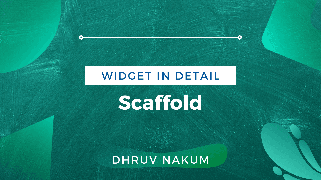 Flutter Widget In Detail: Scaffold