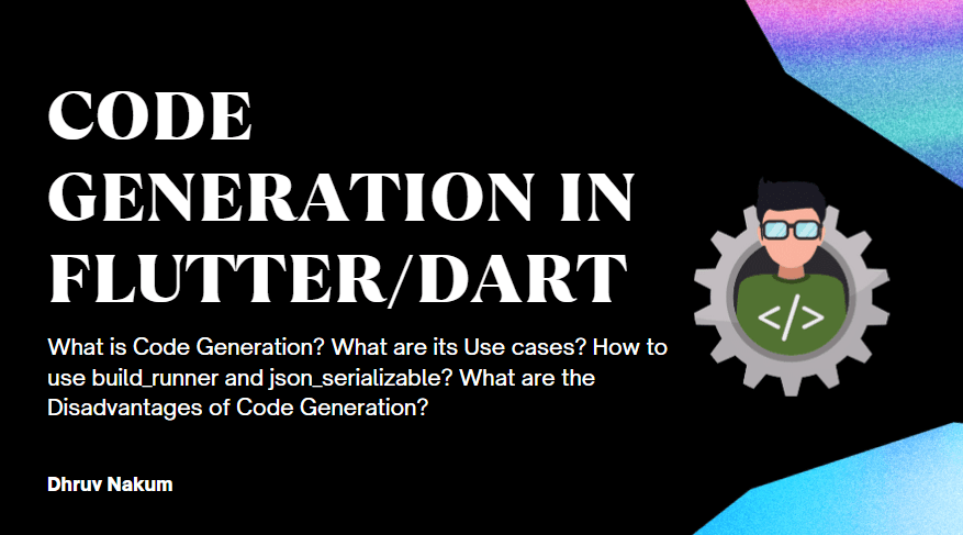 Code Generation In Flutter