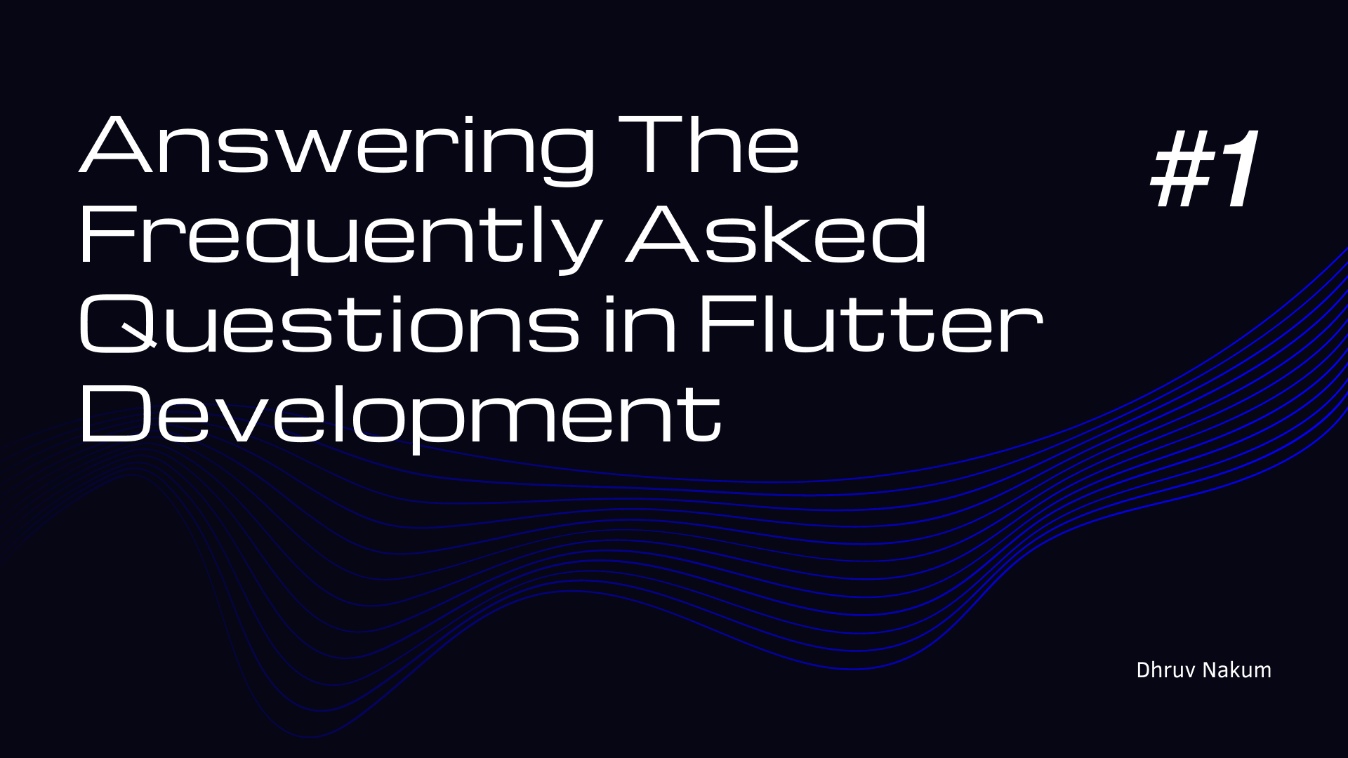 Answering The Most Common Questions in Flutter Development #1