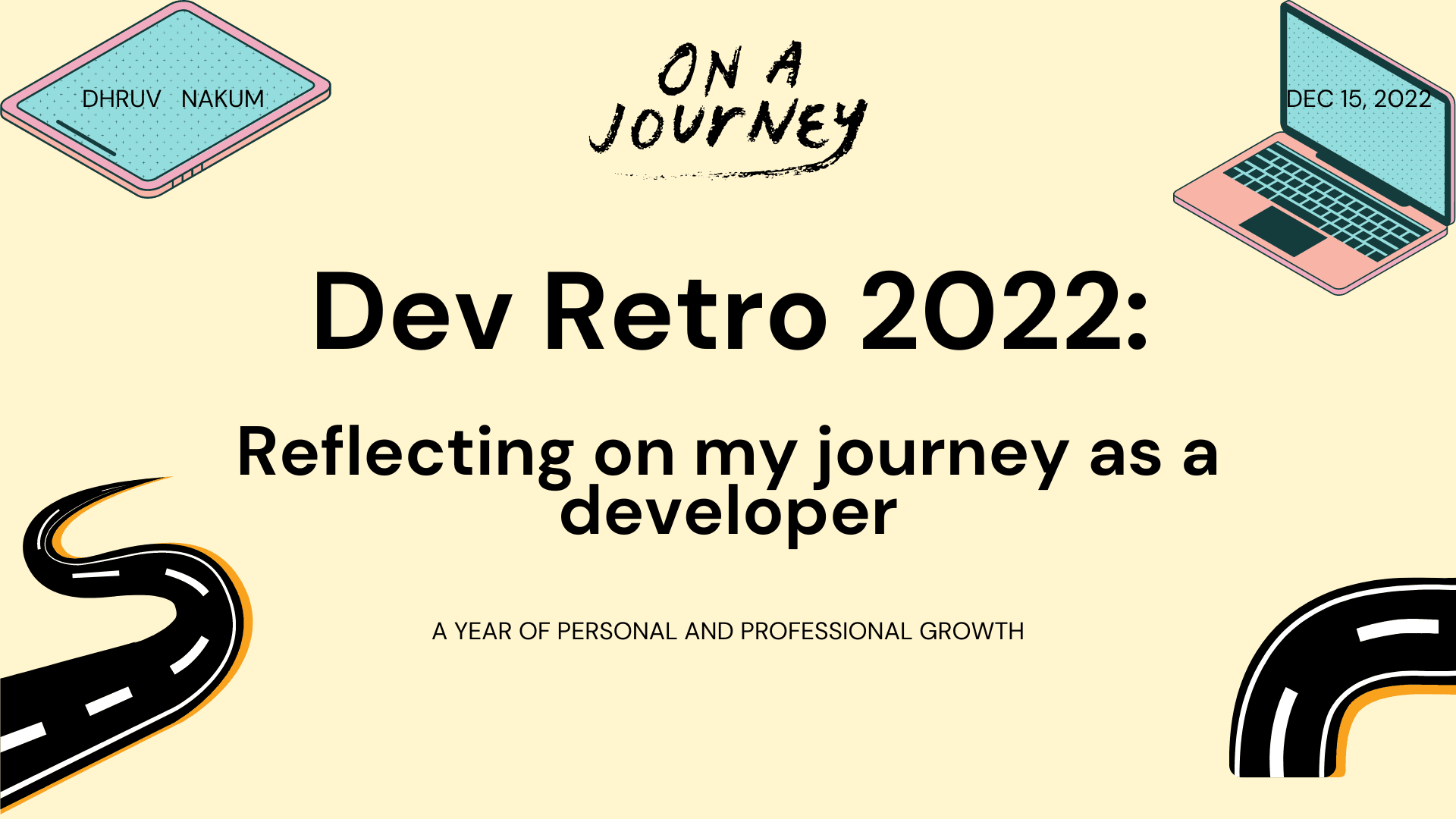 Dev Retro 2022: Reflecting on my journey as a developer