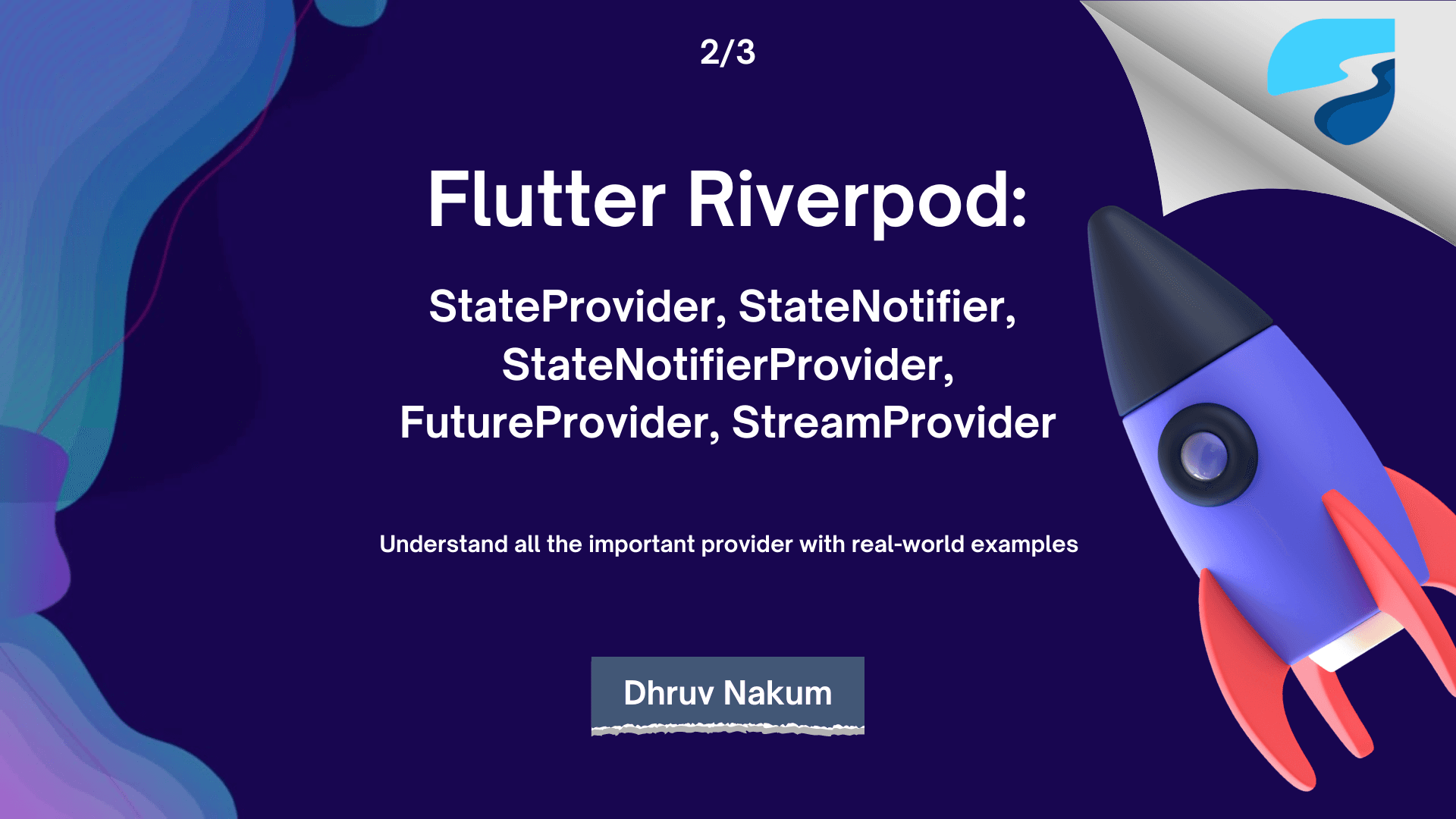Flutter Riverpod: StateProvider, StateNotifier, StateNotifierProvider, FutureProvider, StreamProvider